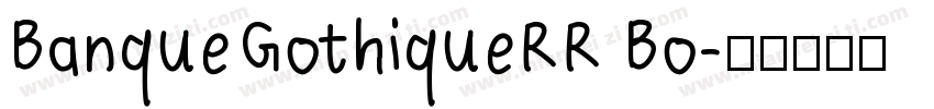 BanqueGothiqueRR Bo字体转换